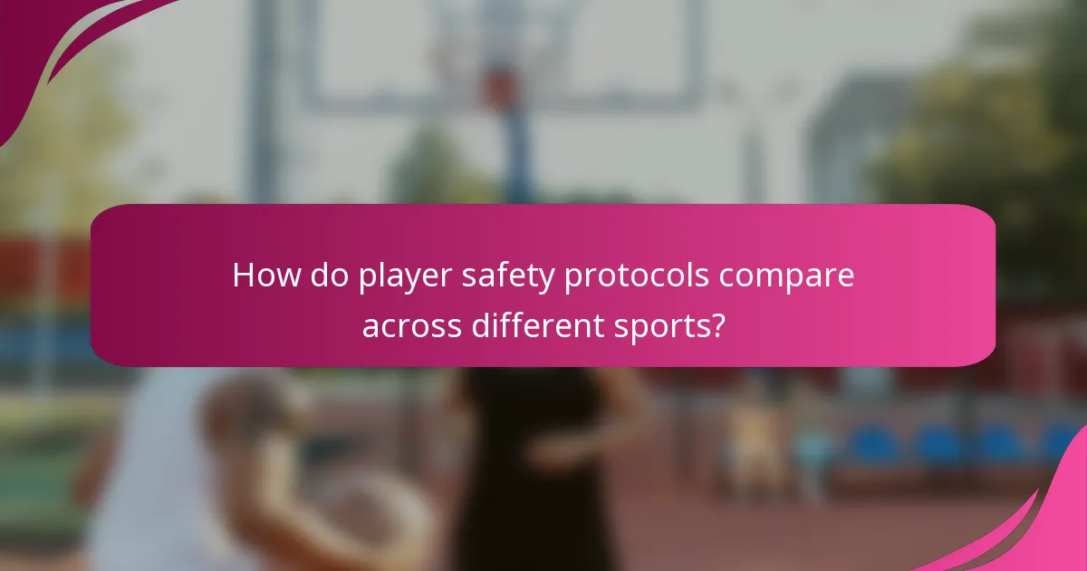 How do player safety protocols compare across different sports?