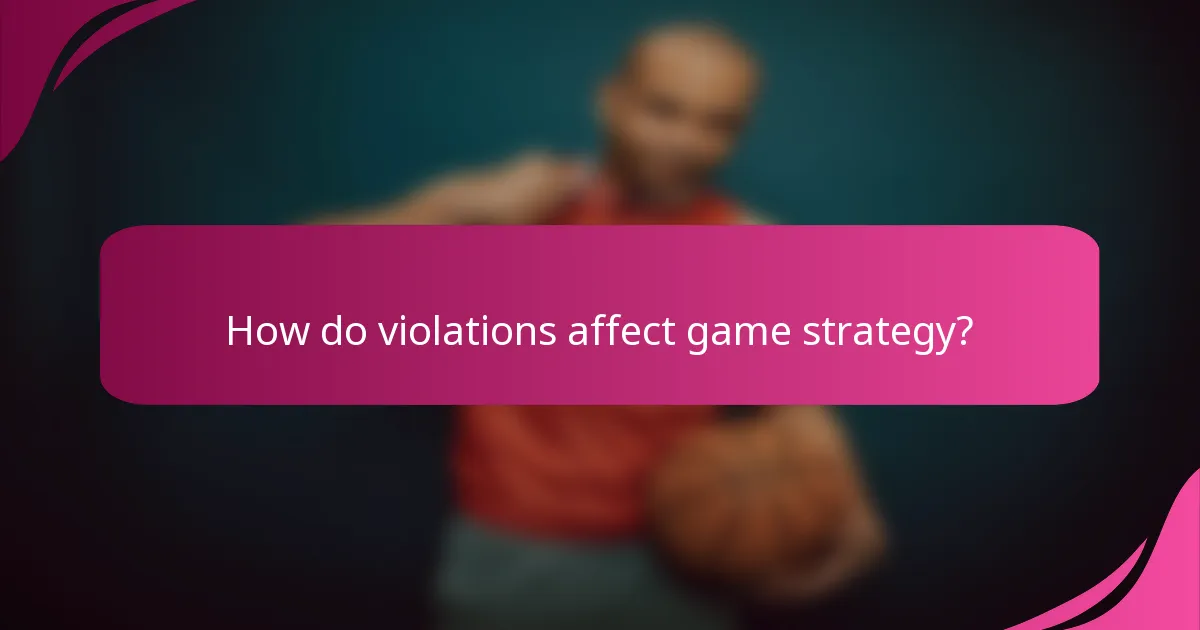 How do violations affect game strategy?
